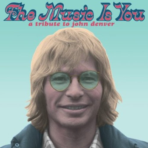 Music Is You A Tribute To John Denver - The Music is You: A Tribute to John Denver [LP] Vinyl Record