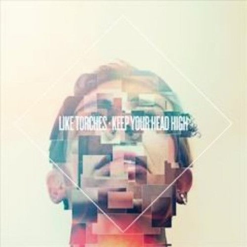 Like Torches - Keep Your Head High [CD]
