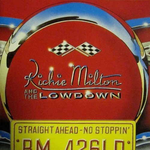 Richie Milton - Straight Ahead No Stoppin' [CD]
