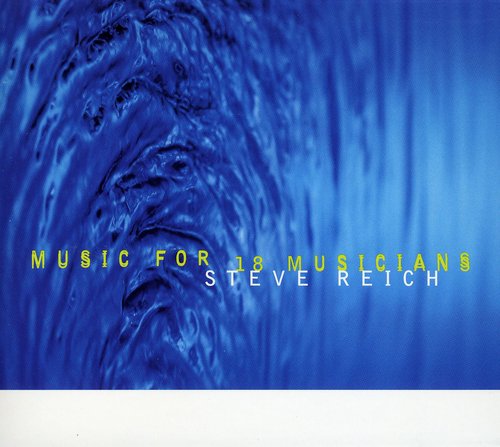 Reich,steve - Music For 18 Musicians - Music CD
