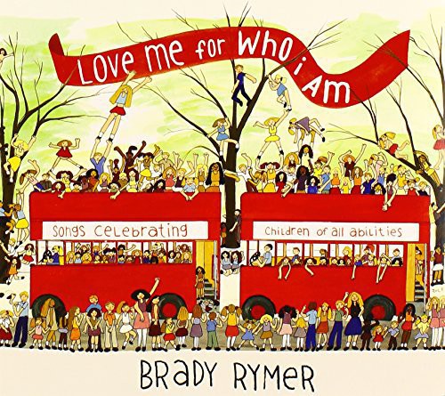 Brady Rymer - Love Me for Who I Am [CD]