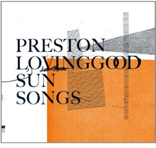 Preston Lovinggood - Sun Songs [CD]