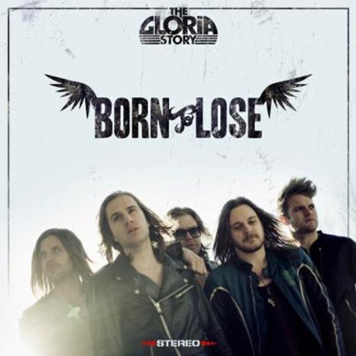 Gloria Story - Born to Lose [CD]