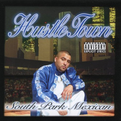 Spm ( South Park Mexican ) - Hustle Town - Music CD