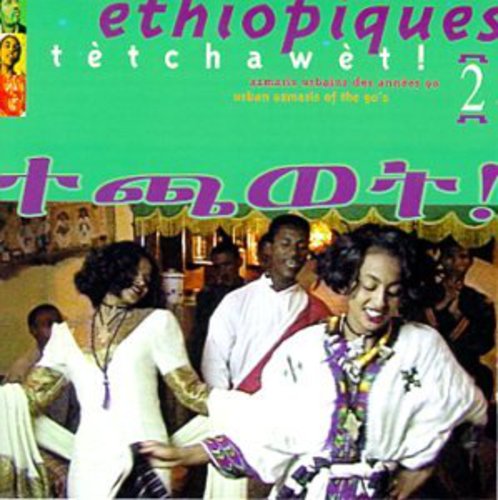 Ethiopiques 2: Tetchawet: Urban Azmaris 90's / Var - Ethiopiques 2: Tetchawet: Urban Azmaris 90's / Var - Music CD