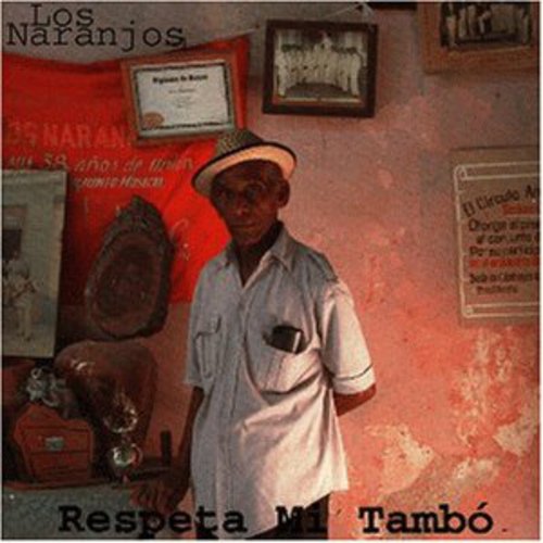 Los Naranjos - Respeta Mi Tambo [CD]