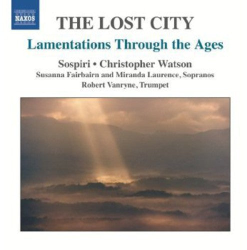 Sospiri - Lamentations Through the Ages: Lost City [CD]