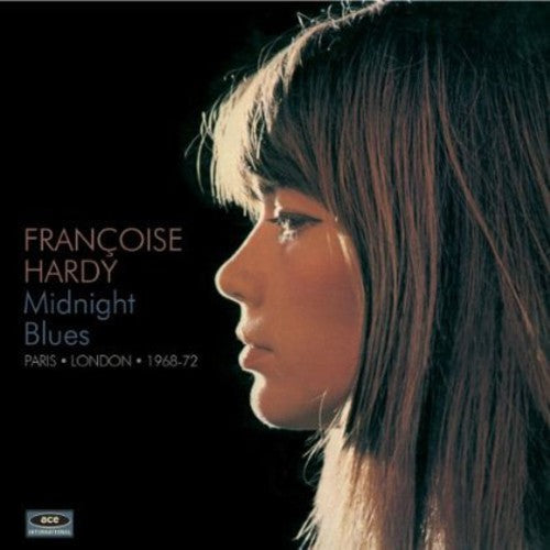 Hardy,francoise - Midnight Blues: Paris London 1968 - 1972 - Music CD