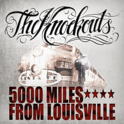Knockouts - 5000 Miles From Louisville - Music CD