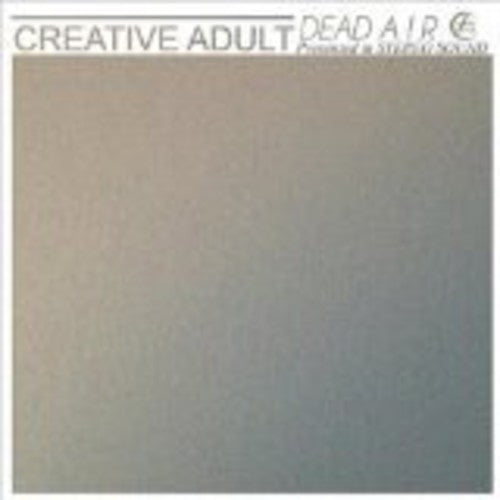 Creative Adult - Dead Air [7" Vinyl]