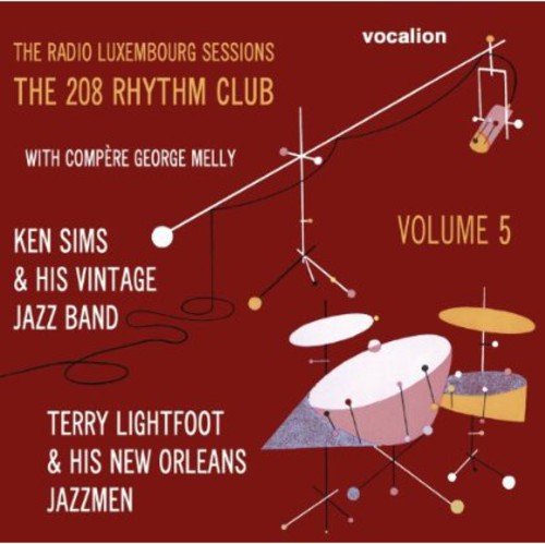 Terry Lightfoot / Sims,Ken - Radio Luxembourg Sessions: 208 Rhythm Club 5 [CD]