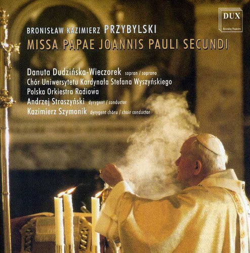 Przybylski / Wieczorek / Straszynski / Szymonik - Missa Papae Joannis Pauli Secundi [CD]