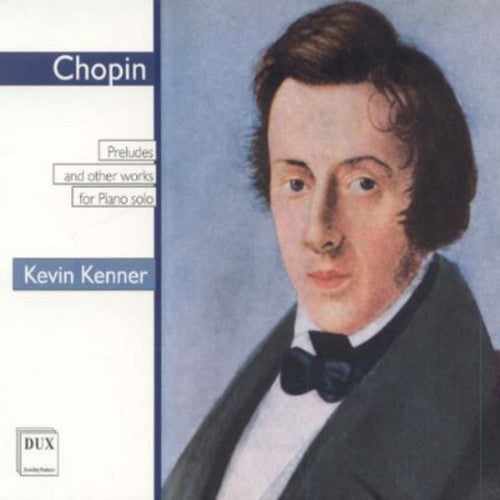 Chopin / Kenner - Kenner Plays Chopin: Preludes Music CD
