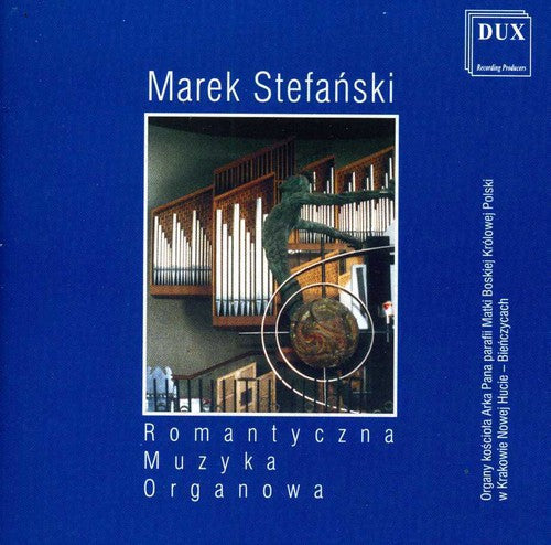 Marek Stefanski - Romantic Organ Music [CD]