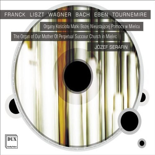 Franck / Jozef Serafin - Organ of Our Mother of Perpetual Succour Chuch in [CD]