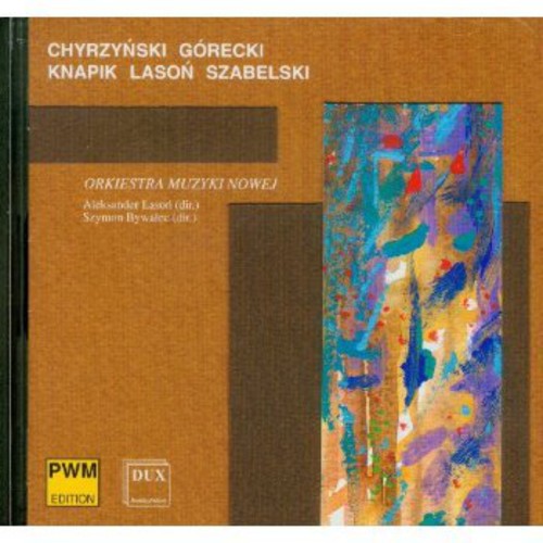 Gorecki / Chyrzynski / Nowej / Lason / Bywalec - Orkiestra Muzyki Nowej [CD]