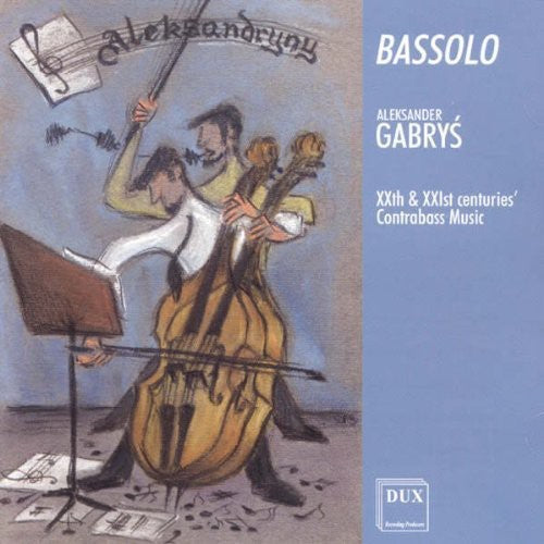 Aleksander Gabrys - Bassolo: 20th & 21st Century Contrabass Music [CD]