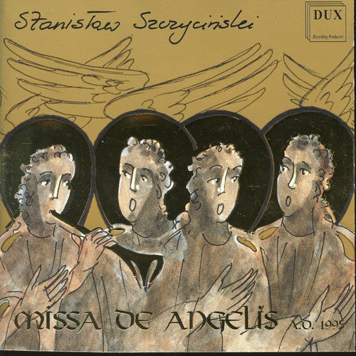 Szczycinski - Missa de Angelis [CD]