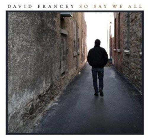 David Francey - So Say We All [CD]