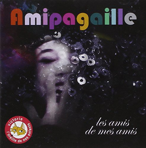Amipagaille - Les Amis de Mes Amis [CD]