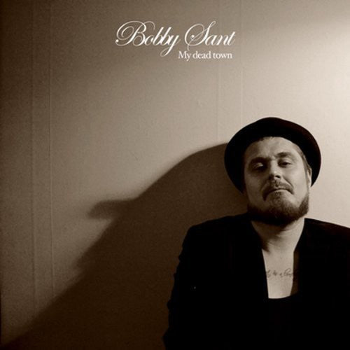 Bobby Sant - My Dead Town Music CD