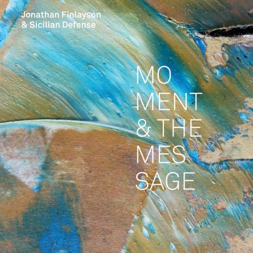 Jonathan Finlayson - Moment and the Message [CD]