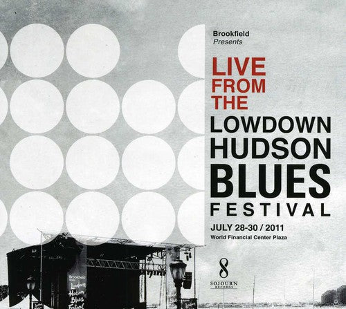 Live From The Lowdown Hudson Blues Festival July 2 - Live from the Lowdown Hudson Blues Festival July 28-30, 2011 [CD]