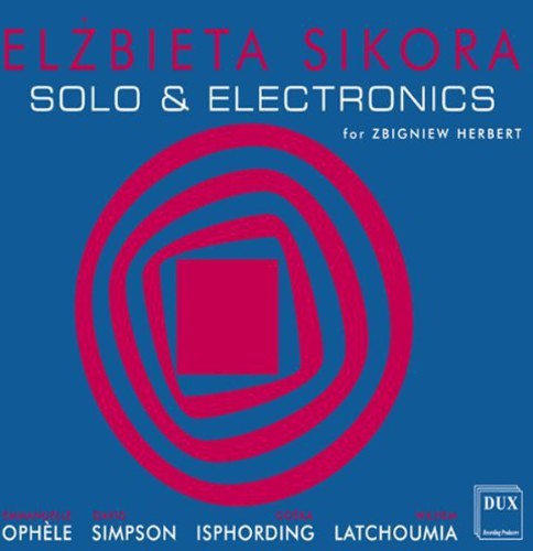 Sikora / Ophele / Simpson / Isphording - Solo & Electronics [CD]
