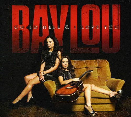 Baylou - Go To Hell & I Love You [Import]