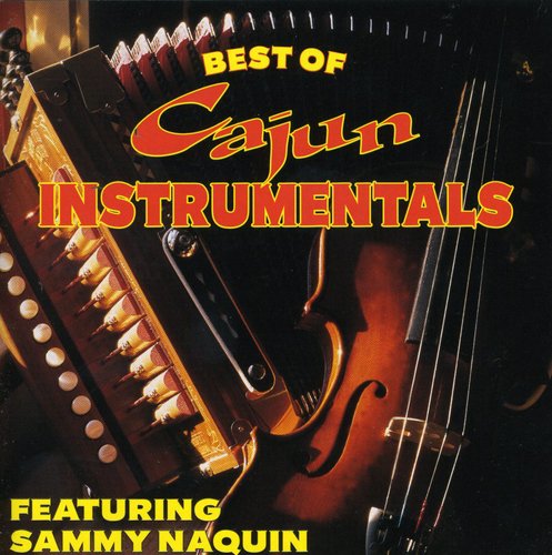 Naquin,sammy - Best Of Cajun Instrumentals - Music CD
