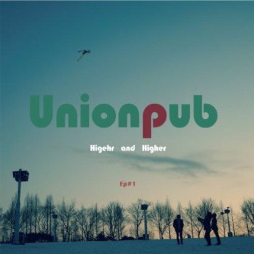 Unionpub - Higher & Higher [CD]