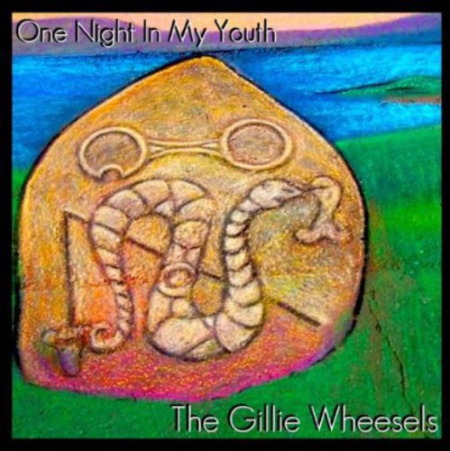 The Gillie Wheesels - One Night in My Youth Music CD