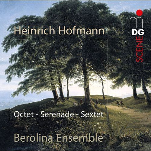 Hofmann / Berolina Ensemble - Octet Op. 80 / Serenade Op. 65 / Sextett Op. 25 - Super Audio CD