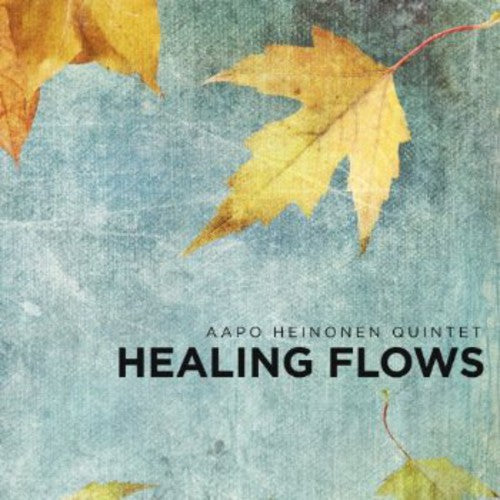Aapo Heinonen Quintet - Healing Flows Music CD