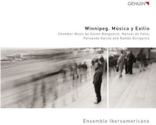 Benguerel / Ensemble Iberoamericano - Winnipeg - Musica Y Exilio - Music CD