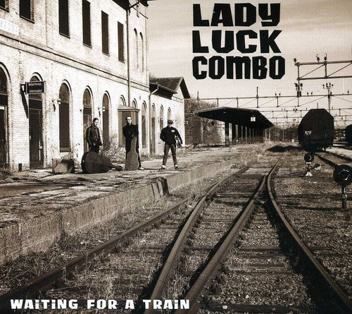 Lady Luck Combo - Waiting for a Train [CD]