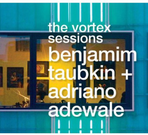 Benjamim Taubkin & Adriano Adewale - The Vortex Sessions [CD]