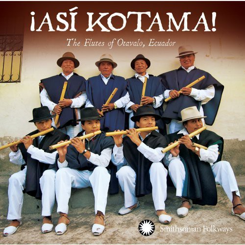 Hatun Kotama - Asi Kotama! The Flutes Of Otavalo, Equador Music CD