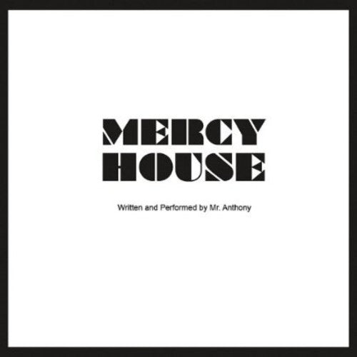 Mr. Anthony - Mercy House [CD]