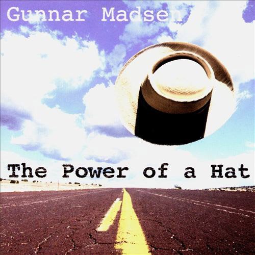 Gunnar Madsen - Power of a Hat Music CD