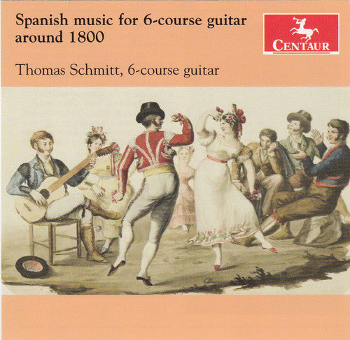 Thomas Schmitt - Spanish Music for 6-Course Guitar Around 1800 Music CD