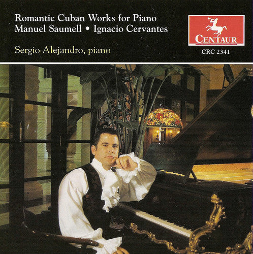 Sergio Alejandro - Romantic Cuban Works for Piano [CD]
