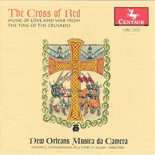 New Orleans Musica Da Camera - Cross of Red: Music of Love & War Time of Crusades Music CD