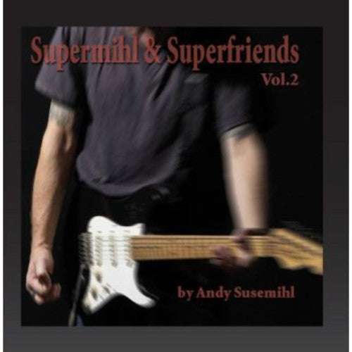 Andy Susemihl - Supermihl & Superfriends 2 [CD]