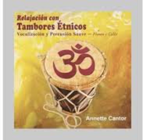 Annette Cantor - Relajacion Con Tambores Etnicos [CD]