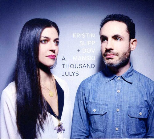 Kristin Slipp & Manski,Dov - A Thousand Julys [CD]