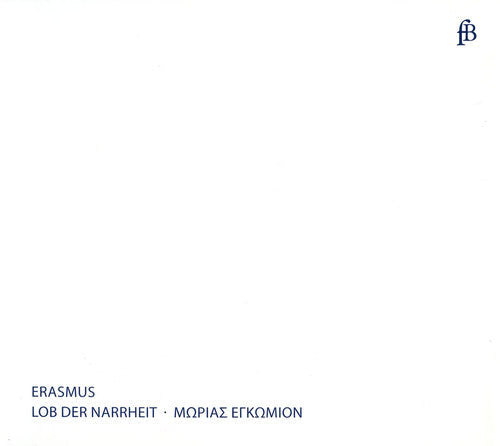 Bernhard Drobig - Lob Der Narrheit: Edition In German & Latin [2 CD]