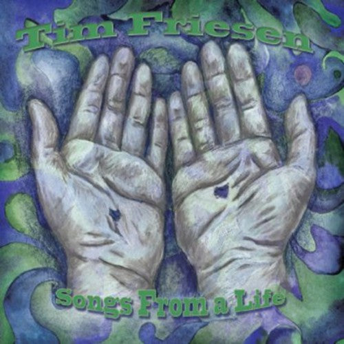 Tim Friesen - Songs from a Life Music CD
