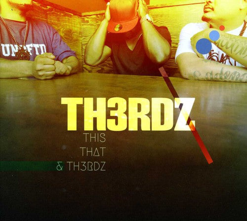 Th3rdz - This, That and Th3rdz [CD]