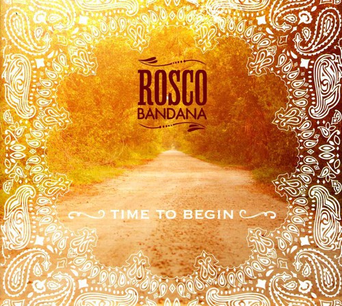 Rosco Bandana - Time to Begin [CD]